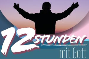 12 h mit Gott